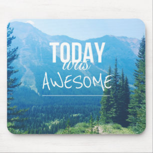 Today Was Awesome Mouse Pad