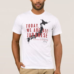 TODAY, WE ARE ALL JAPANESE T-Shirt