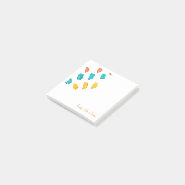 Today We Create - Post-It Notes (Angled)