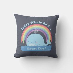 Today Whale Be A Great Day, Good Vibes and Rainbow Throw Pillow