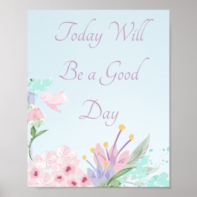 Today Will Be a Good Day Motivational Poster (Front)