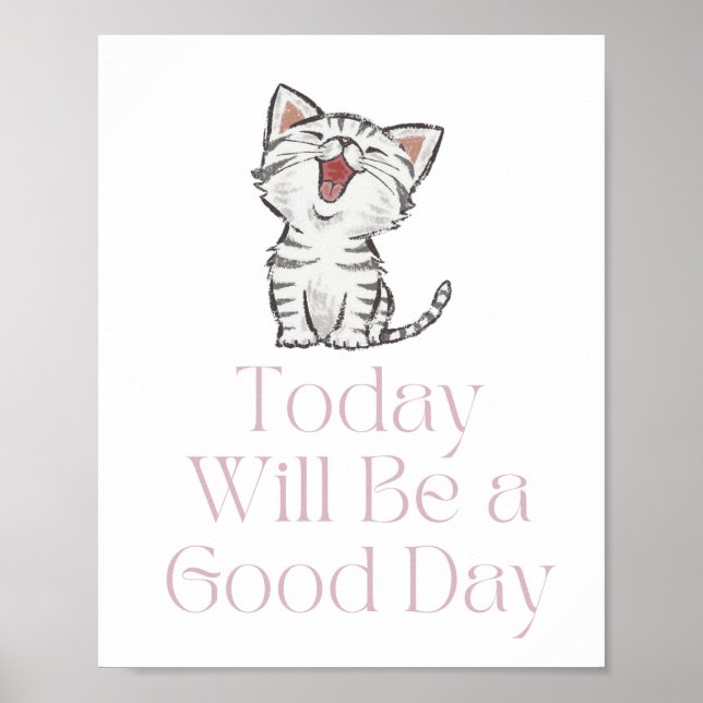 Today Will Be a Good Day Motivational Poster (Front)