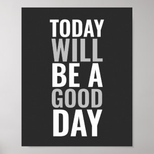Today will be a good day Positive Poster