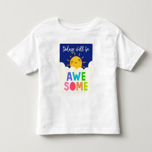 Today Will Be Awesome Toddler T-shirt