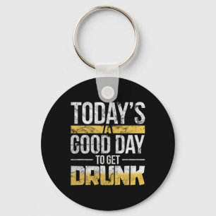 Todays A Good Day To Get Drunk St Patriks Day  Keychain