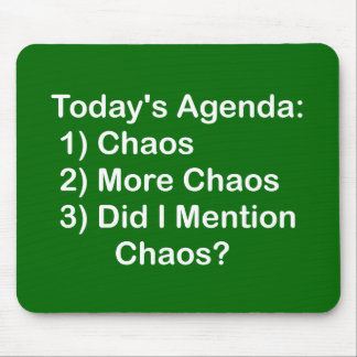 Today's Agenda: Chaos Mouse Pad