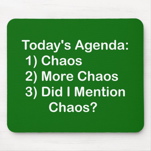 Today's Agenda: Chaos Mouse Pad (Front)