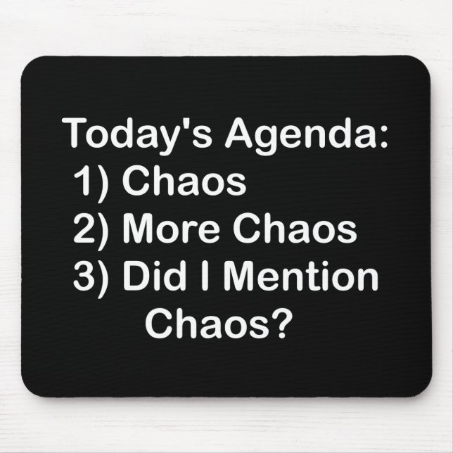 Today's Agenda: Chaos Mouse Pad (Front)