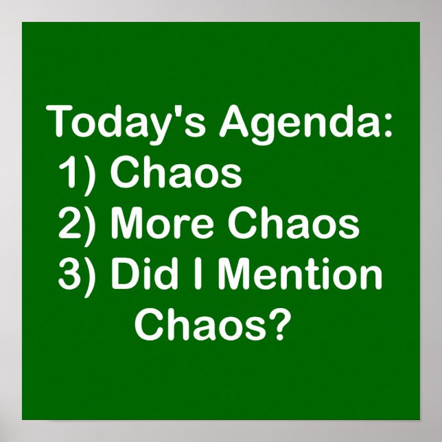 Today's Agenda: Chaos Poster (Front)