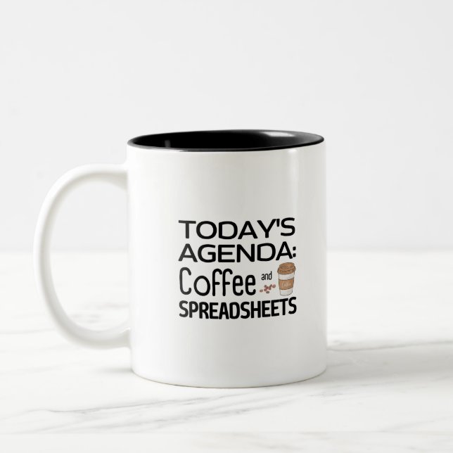 Today's Agenda: Coffee and Spreadsheets  Two-Tone  Mug (Left)