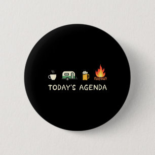 Today's Agenda Coffee Campfire Beer Lover Camping 2 Inch Round Button