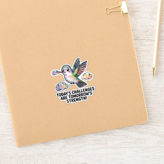 Today's Challenges Are Tomorrow's Strength Sticker