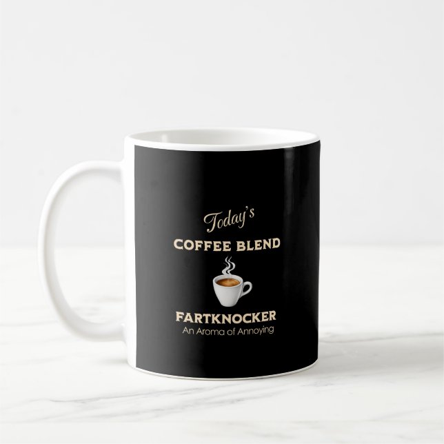 Today's Coffee Blend, Fartknocker Mug (Left)