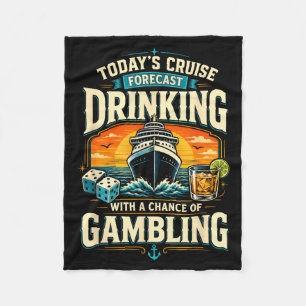 Todays Cruise Forecast Drinking With A Chance Of Fleece Blanket