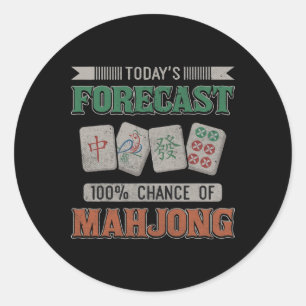 Todays Forecast 100 Chance of Mahjong Party Mahjon Classic Round Sticker
