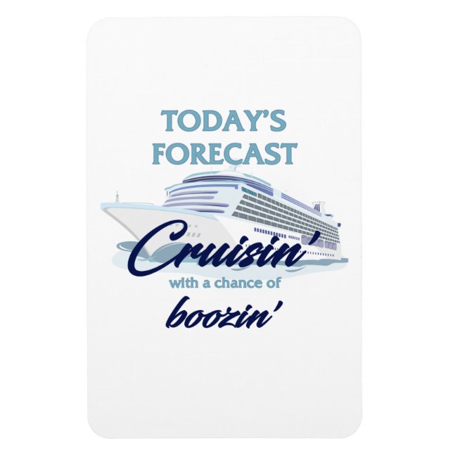Today's Forecast: Cruisin' & Boozin' Magnet (Vertical)