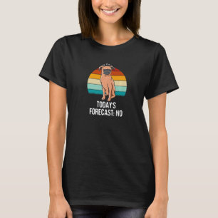 Todays Forecast No Sarcastic Funny Sarcasm Humor D T-Shirt