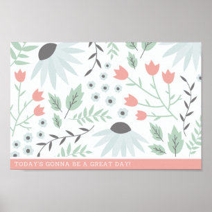 TODAY'S GONNA BE A GREAT DAY! POSTER