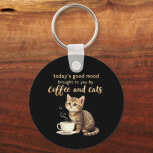  Today's Good Mood Brought to You by Coffee & Cats Keychain