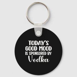 Today's Good Mood Is Sponsored 1 Keychain