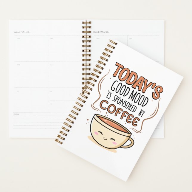 Today's Good Mood Is Sponsored By Coffee Planner (Display)