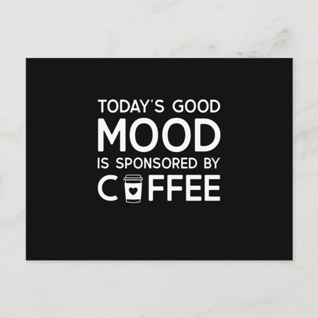 Today's Good Mood is sponsored by Coffee Postcard (Front)