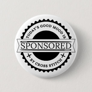 Today's Good Mood is Sponsored by Cross Stitch 2 Inch Round Button