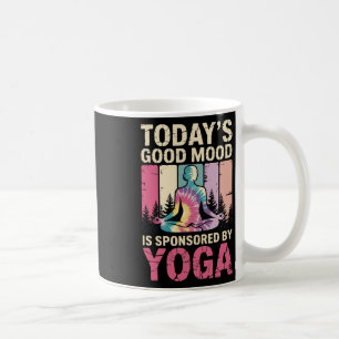Today's Good Mood Is Sponsored By Yoga _2  Coffee Mug