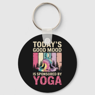 Today's Good Mood Is Sponsored By Yoga _2 Keychain