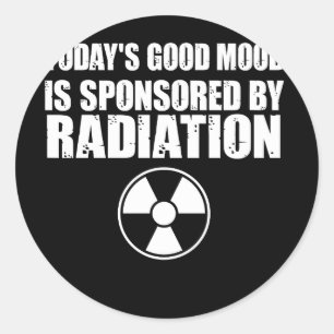 Today's Good Mood Sponsored By Radiation Classic Round Sticker