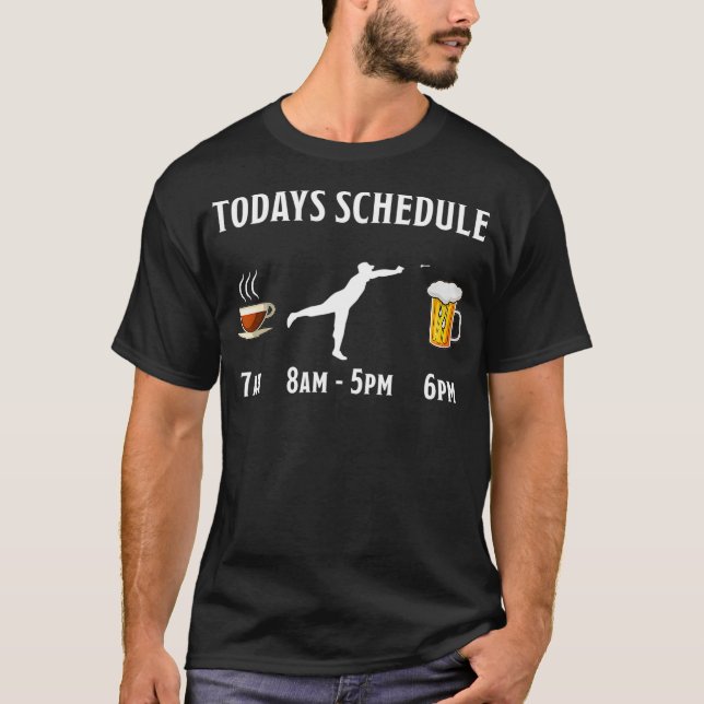 Todays Schedule Coffee Darts Beer Gift T-Shirt (Front)