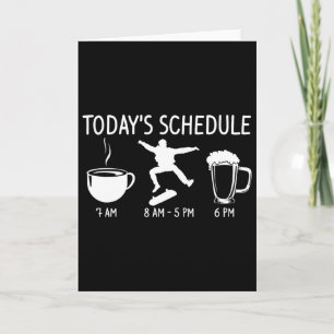 Today's Schedule Skateboarding Funny Longboard Ska Card