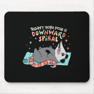 Today's Yoga Pose Is Downward Spiral  Mouse Pad