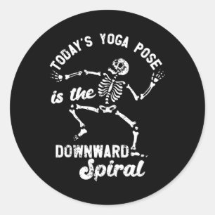 Today's Yoga Pose Is The Downward Spiral Funny Des Classic Round Sticker