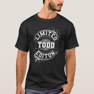 TODD Limited Edition Funny Personalized Name Joke T-Shirt