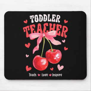 Toddle Teacher Teach Love Inspire Cherry Coquette Mouse Pad