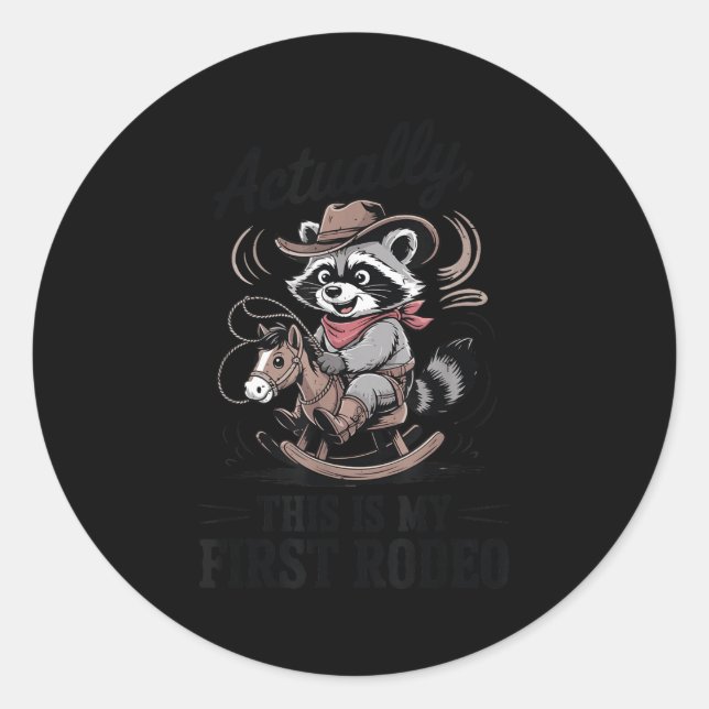 Toddler Actually This Is My First Rodeo Raccoon Co Classic Round Sticker (Front)