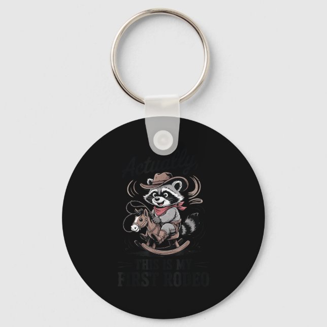 Toddler Actually This Is My First Rodeo Raccoon Co Keychain (Front)