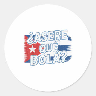 Toddler Asere Que Bola Cubanita Cuba Flag Hispanic Classic Round Sticker