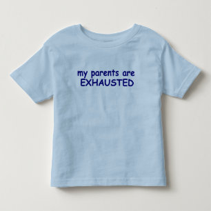 Toddler Boy Blue My parents are exhausted T-shirt