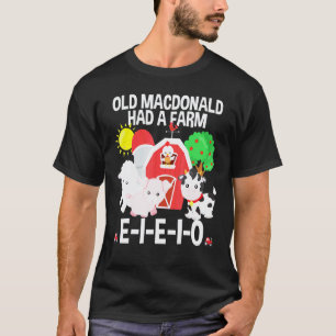 Toddler Kids Old Macdonald Had A Farm E-I-E-I-O Nu T-Shirt