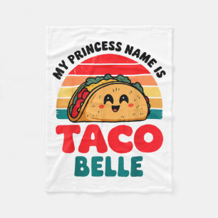 Toddler My Princess Name Is Taco Belle Funny Mexic Fleece Blanket
