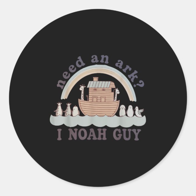 Toddler Need An Ark I A Noah Guy Funny Christian K Classic Round Sticker (Front)