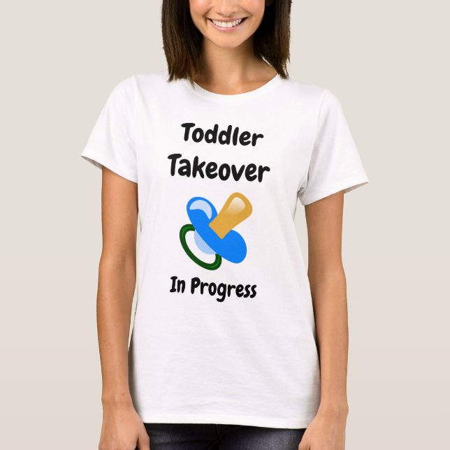 Toddler Takeover T-Shirt (Front)