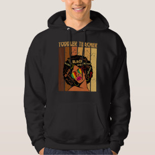 Toddler Teacher Afro African American Black Histor Hoodie