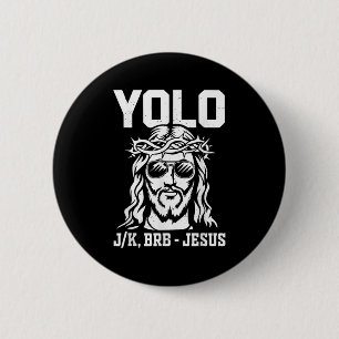 Toddler Yolo Lol Jk Brb Jesus Christian God Son Me 2 Inch Round Button