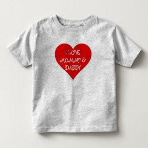 ToddlerI love MOMMY & DADDY Toddler T-shirt