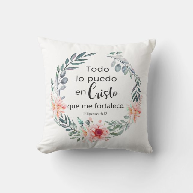 TODO LO PUEDO EN CRISTO QUE ME FORTALECE THROW PILLOW (Front)