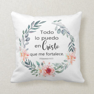 TODO LO PUEDO EN CRISTO QUE ME FORTALECE THROW PILLOW