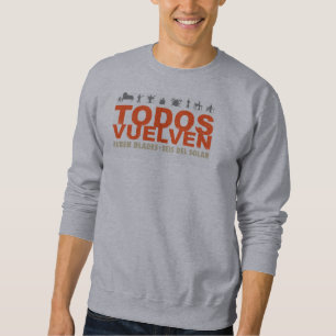 TODOS VUELVEN T-SHIRT 8 SWEATSHIRT